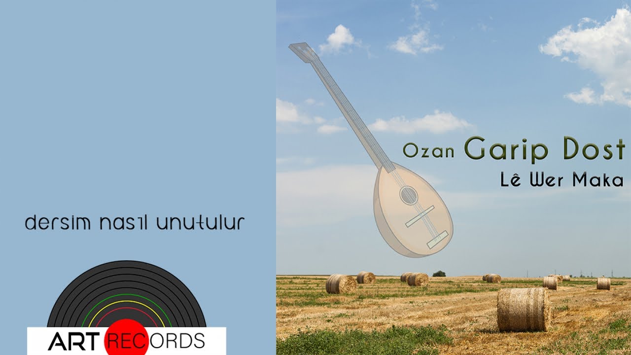 Garip Dost - Dersim Nasıl Unutulur (Official Audio © Art Records)