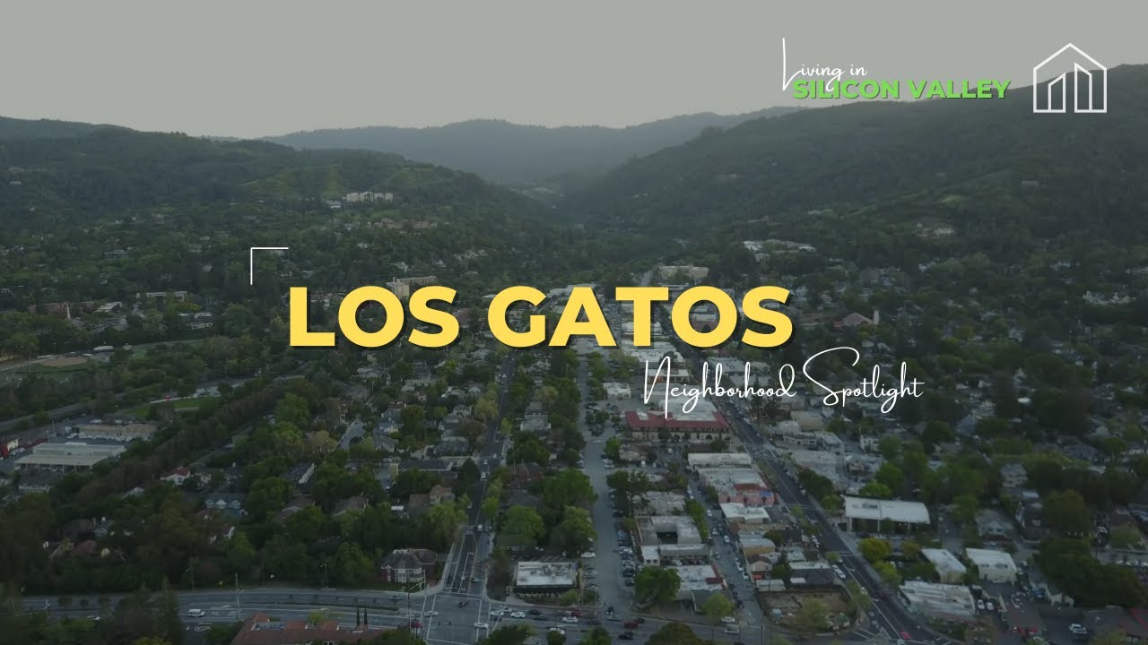 Living in Silicon Valley: Los Gatos Neighborhood Spotlight