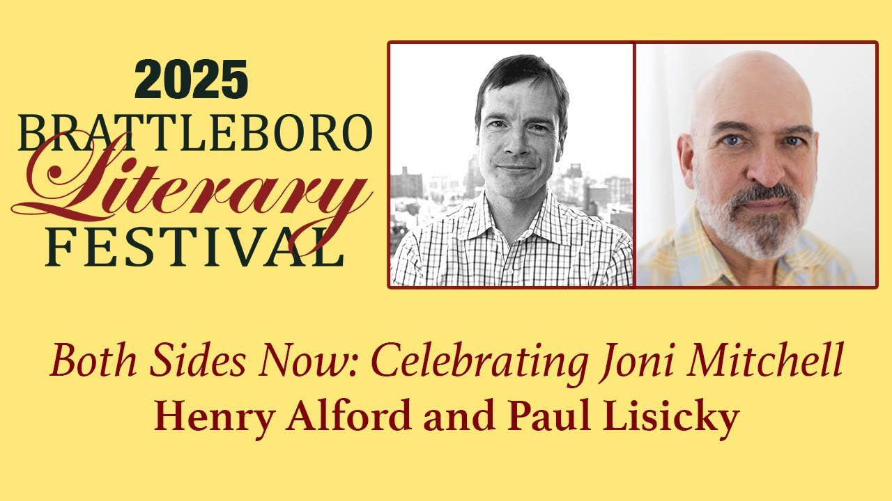 Brattleboro Literary Festival: Celebrating Joni Mitchell - Henry Alford and Paul Lisicky