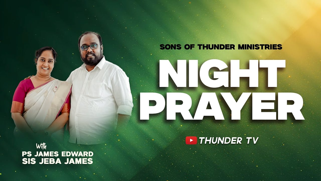 NIGHT PRAYER | இரவு ஜெபம் | PR.Y.WESLEY | PR.JAMES EDWARD | SIS.JEBA JAMES