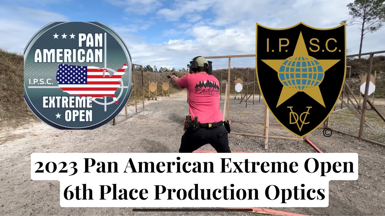 2023 Pan American Extreme Open IPSC Match - 6th Place Production Optics