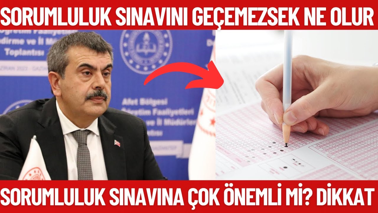 2024 Sorumluluk sınavını geçemezsen ne olur? Sorumluluk sınavına kimler girecek?