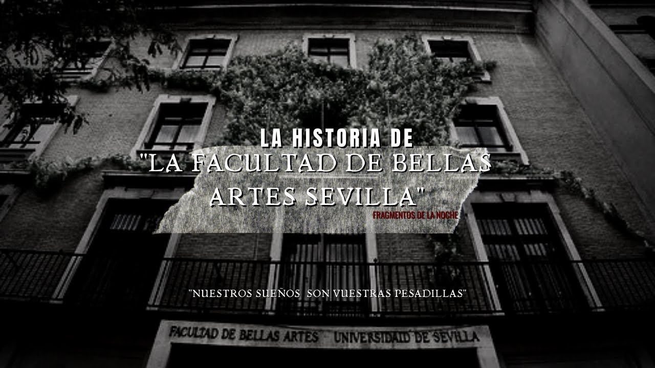 Extra&ntilde;as Manifestaciones en la Facultad de Bellas Artes de Sevilla | Fragmentos de la Noche