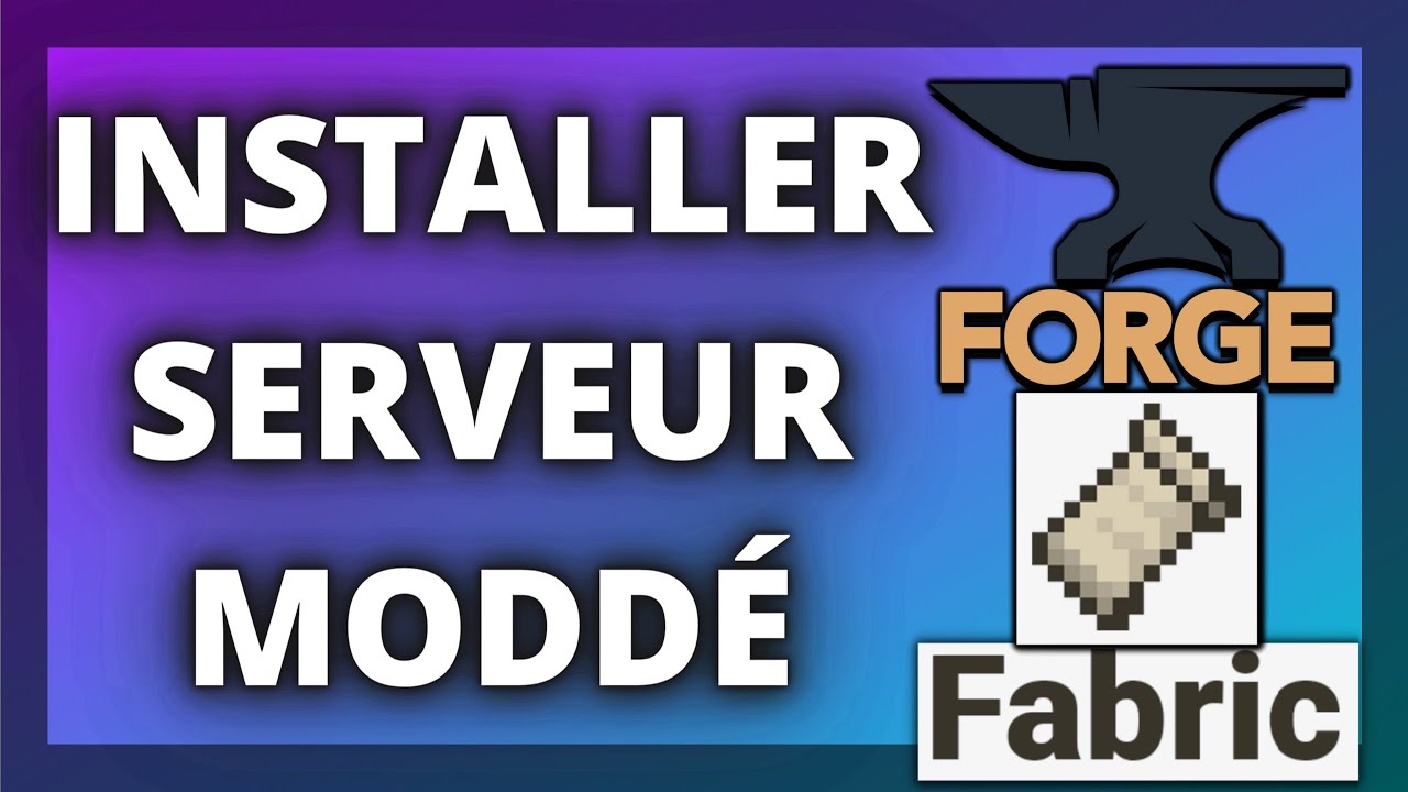 Comment Créer un Serveur Minecraft Moddé 1.19 Gratuitement (Forge et Fabric)