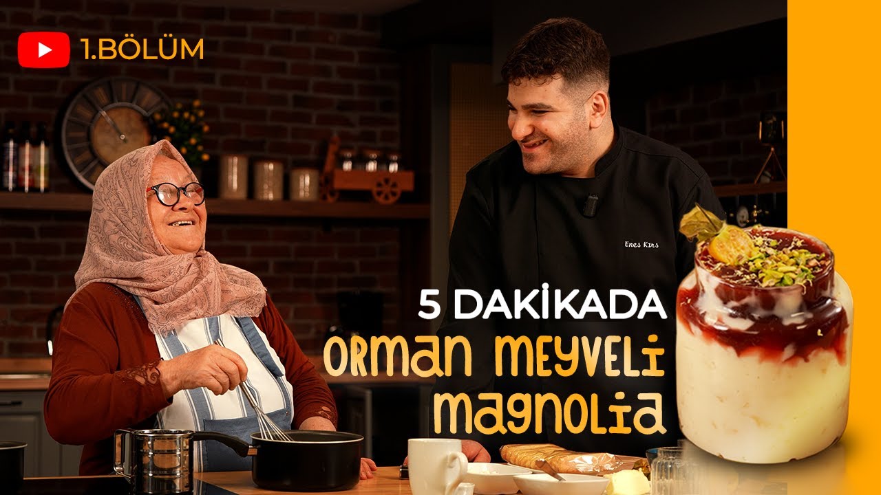5 Dakikada Orman Meyve Özlü Magnolia | Zühre Ana Sofrası – Babaanne x Enes Chef | Bölüm 1