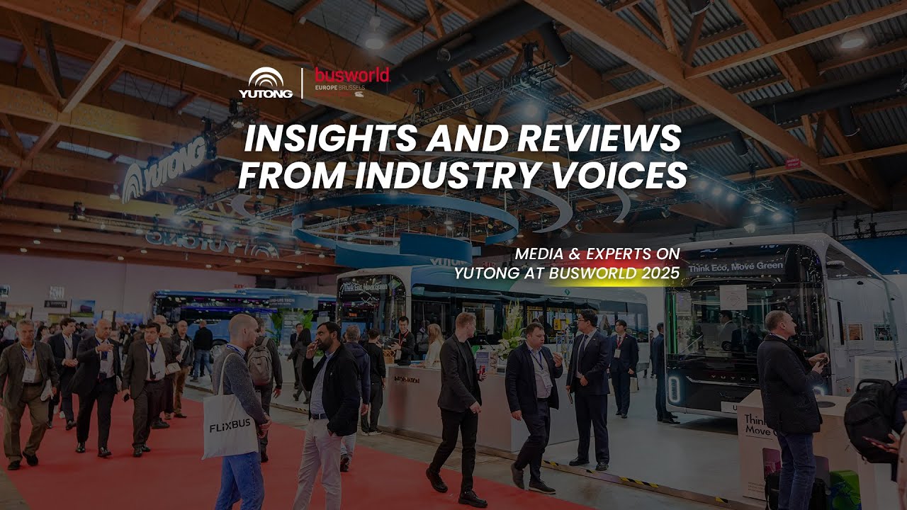 Industry Voices Speak: Yutong at Busworld 2025