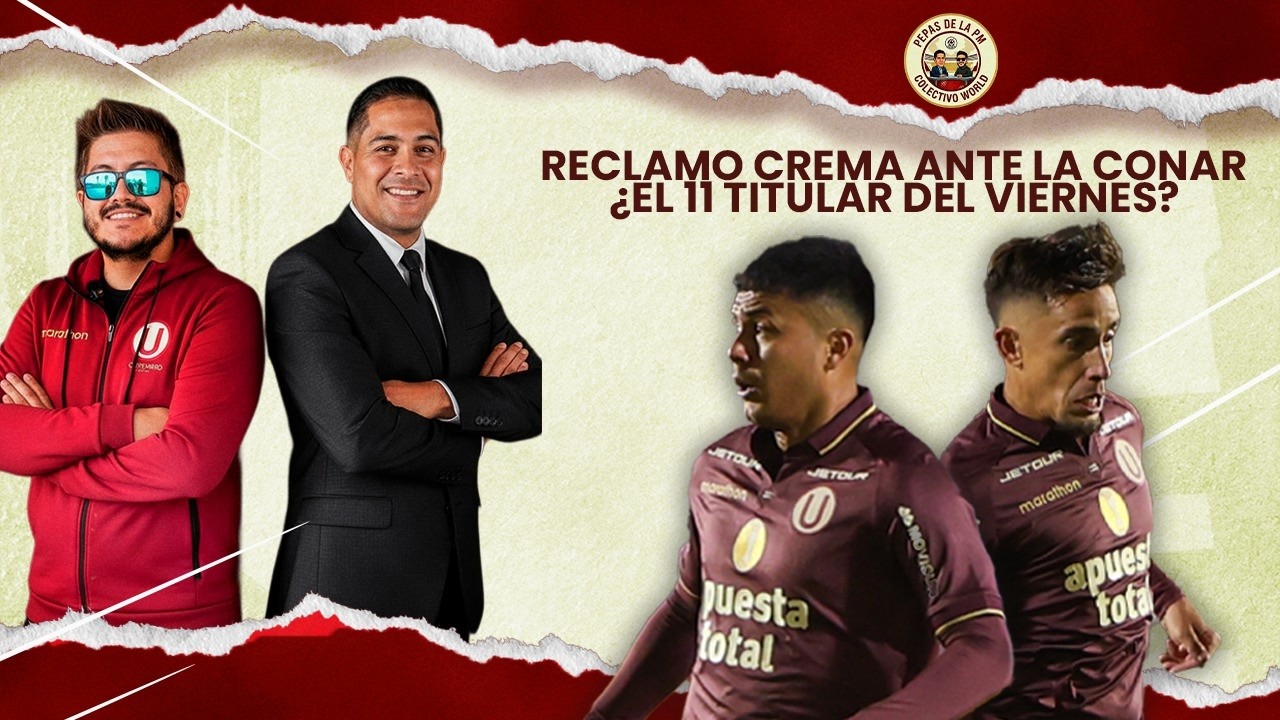 🔥UNIVERSITARIO reclama ante la CONAR | ¿Once titular para el partido del viernes? ⚽ | PEPAS DE LA PM