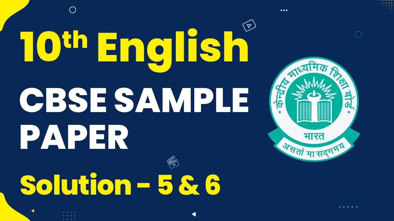 CBSE Sample Paper Class 10 | Class 10 English - CBSE Sample Paper Solution  5 & 6 (2022 - 23)