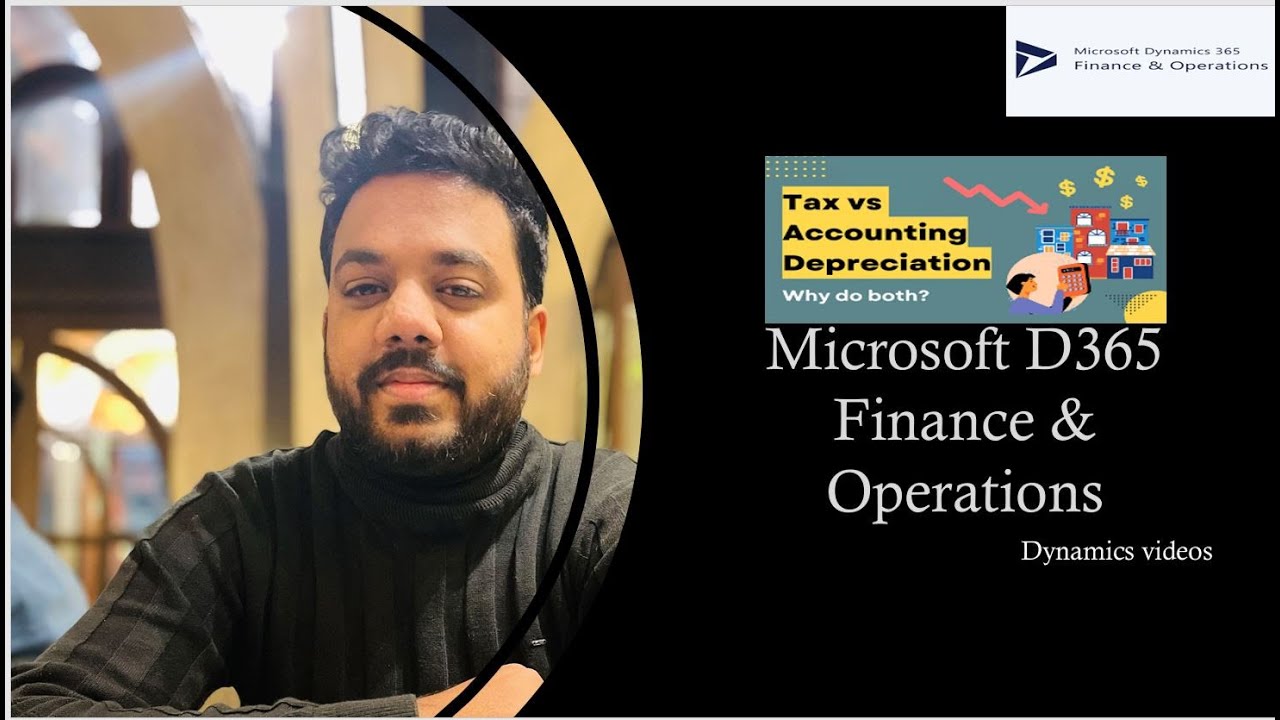 Fixed assets   Accounting vs Tax Depreciation Setup & Transaction in Microsoft Dynamics 365 F&O