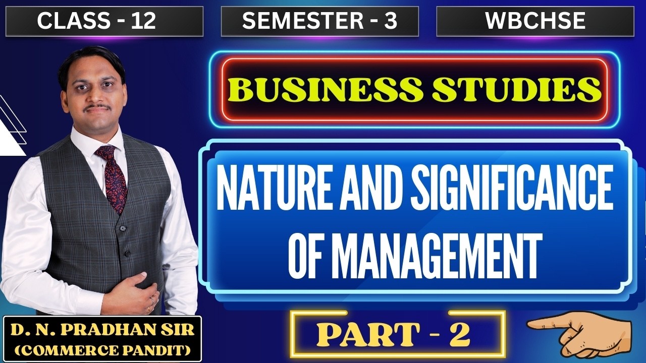 Nature and Significance of Management | Part - 2 | Objective & Importance | Class - 12, Semester - 3