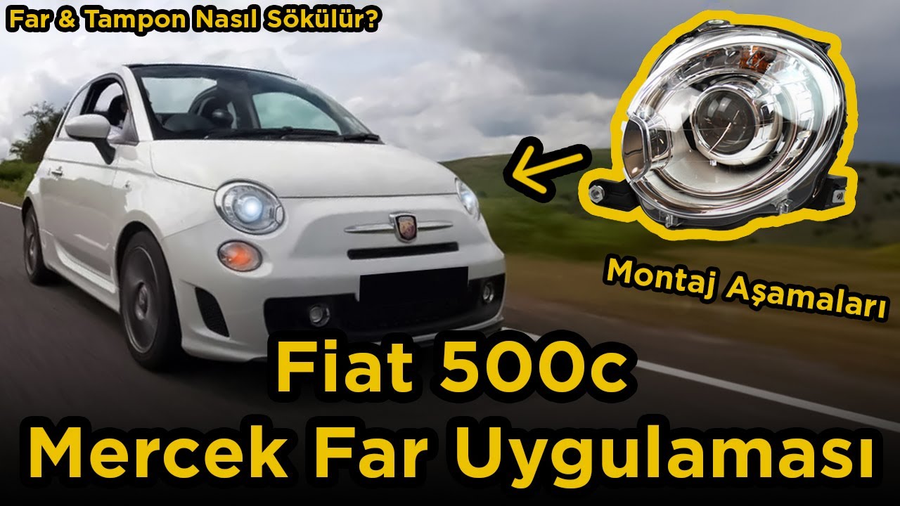 Fiat 500c Mercek Far Uygulaması | Far Değişimi & Montaj Aşamaları |