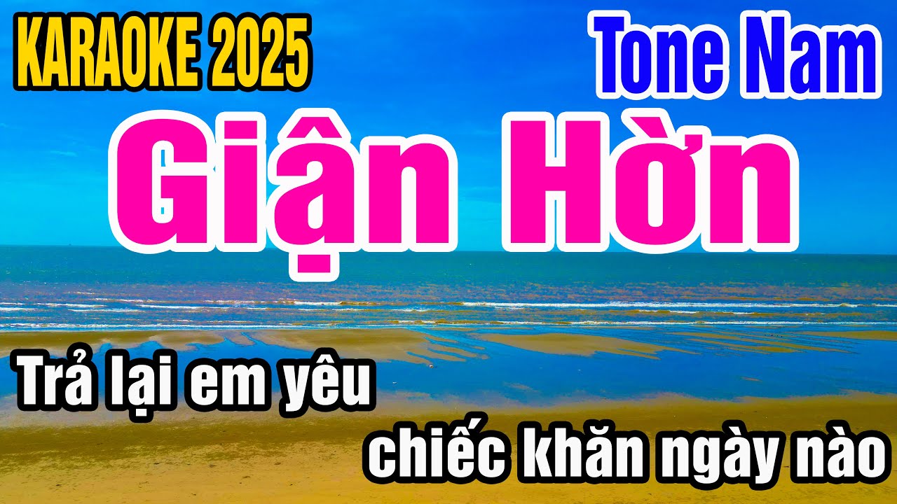 Karaoke Giận Hờn 1 Tone Nam Nhạc Sống gia huy beat