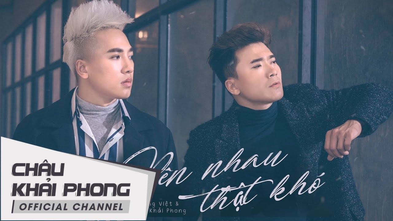 (Audio Lyrics) Bên Nhau Thật Khó | Châu Khải Phong ft Khang Việt [New Version]
