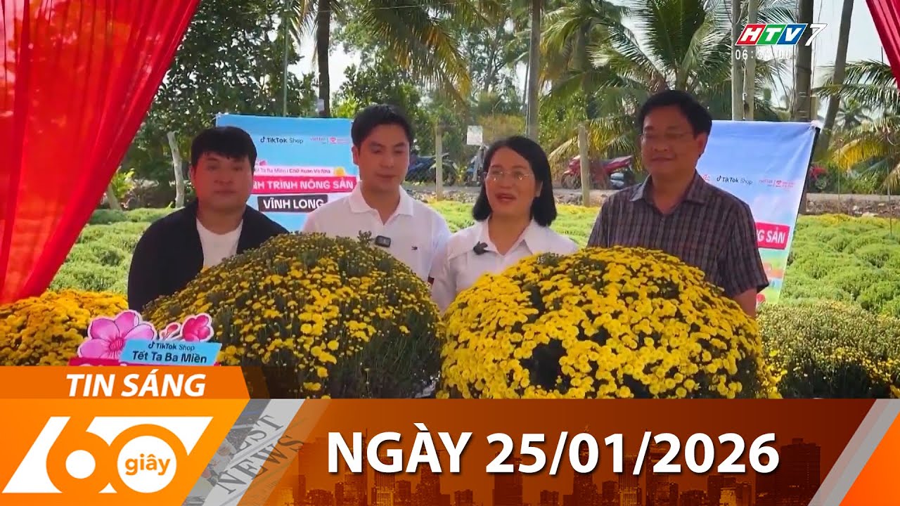 60 Giây Sáng - Ngày 25/01/2026 - HTV Tin Tức Mới Nhất 2026