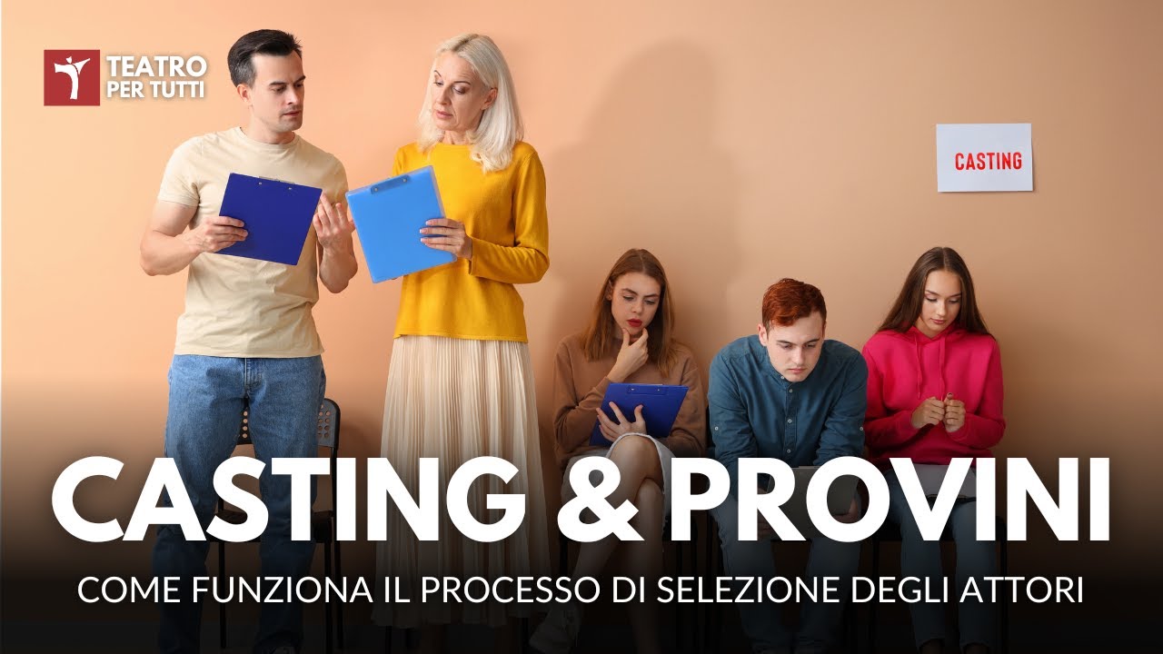 Come funziona un casting?