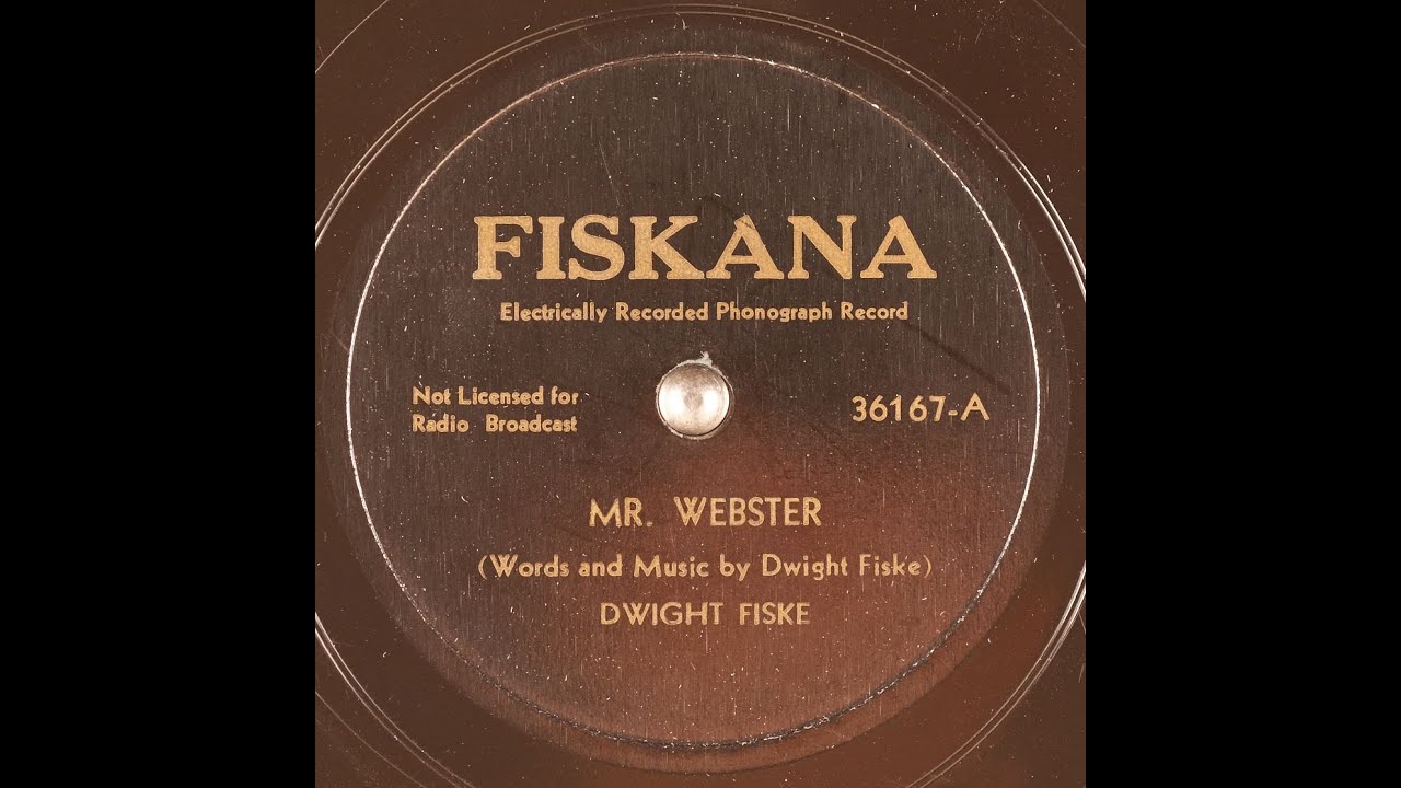 36167-A - Mr. Webster - Dwight Fiske - Fiskana - 78rpm Party Record