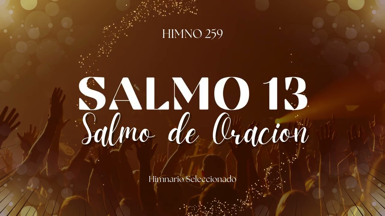 259_SALMO 13,_SALMO DE ORACIÓN