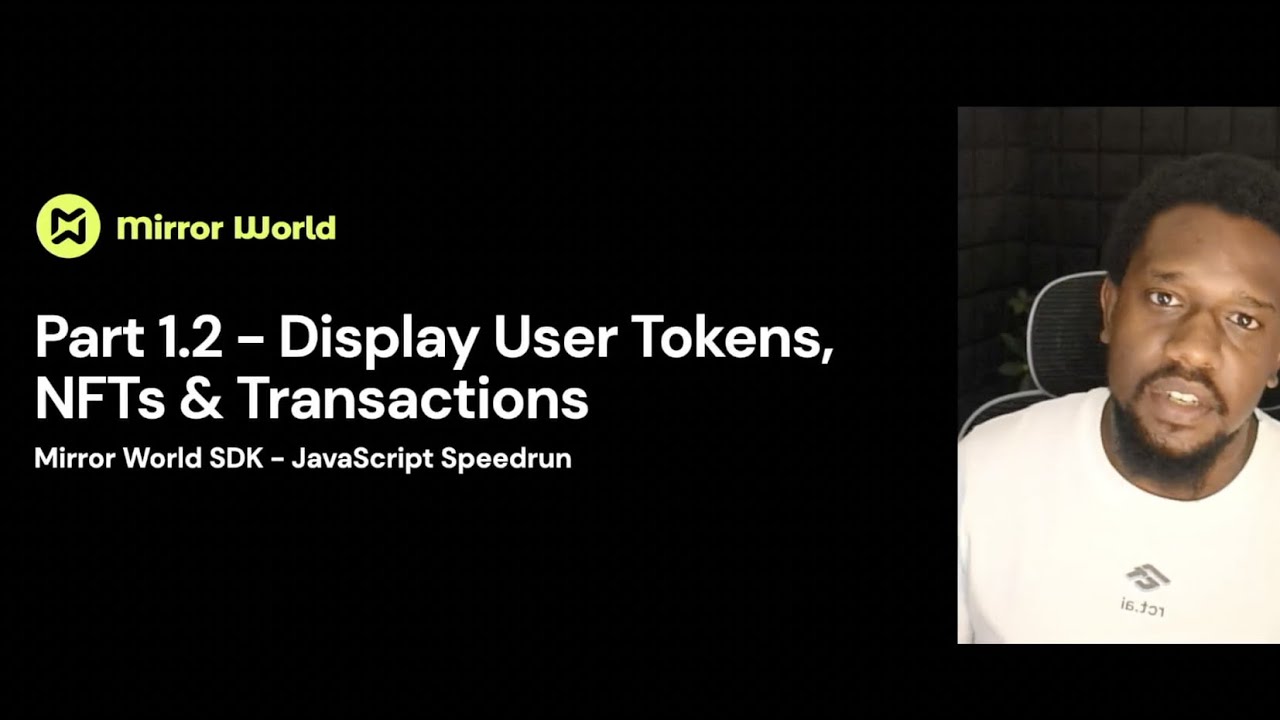 Mirror World JavaScript Speed Run | Part 1.2: Display User Tokens, NFTs & Transactions