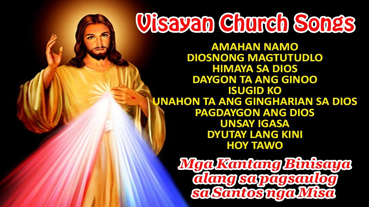 VISAYAN CATHOLIC MASS SONGS
