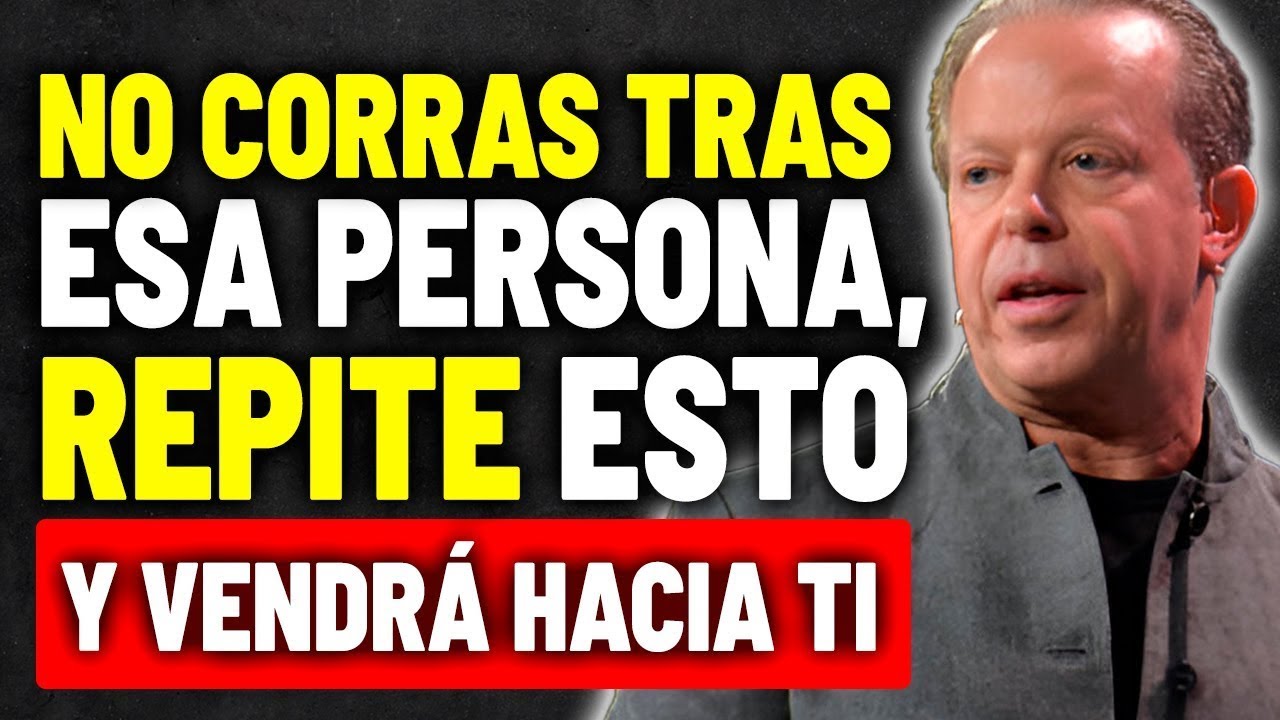 REPITE Estas PALABRAS, Harán Que Te BUSQUE y No Te Pueda Olvidar | Ley de Atracción Joe Dispenza