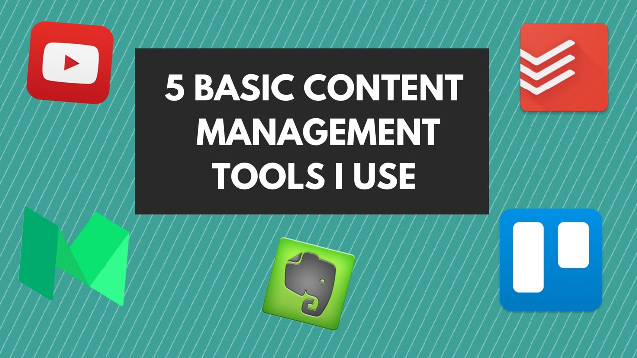 5 Basic Tools for Content Management