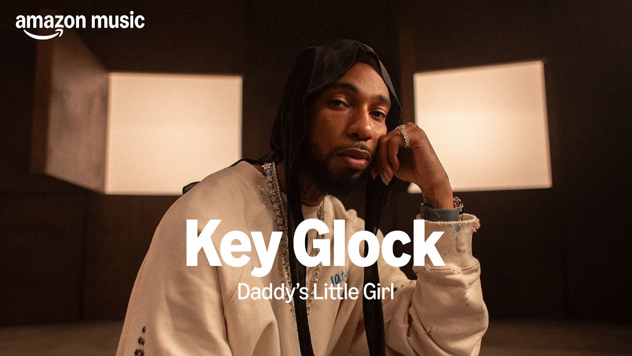 Amazon Music presents: Key Glock - Daddy&rsquo;s Little Girl | Amazon Music