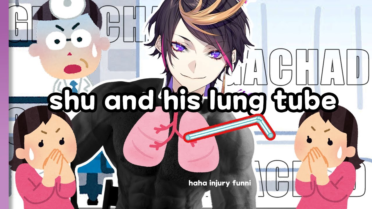 shu and his lung tube (when he had pneumothorax but was like haha tube) | NIJISANJI EN Shu Yamino