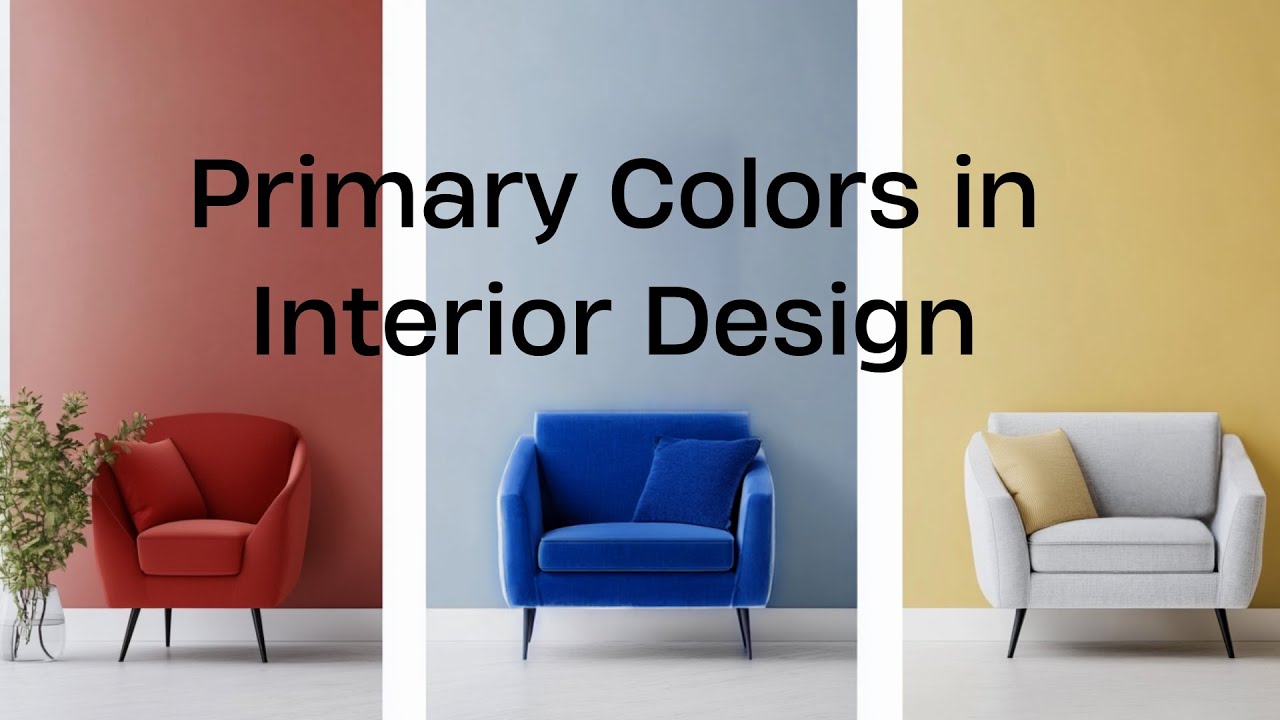 How to Use Red, Blue, and Yellow in Interior Design | Primary Colors in Interior Design