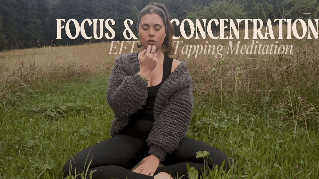 5 min Focus & Concentration Reset - EFT Tapping Meditation