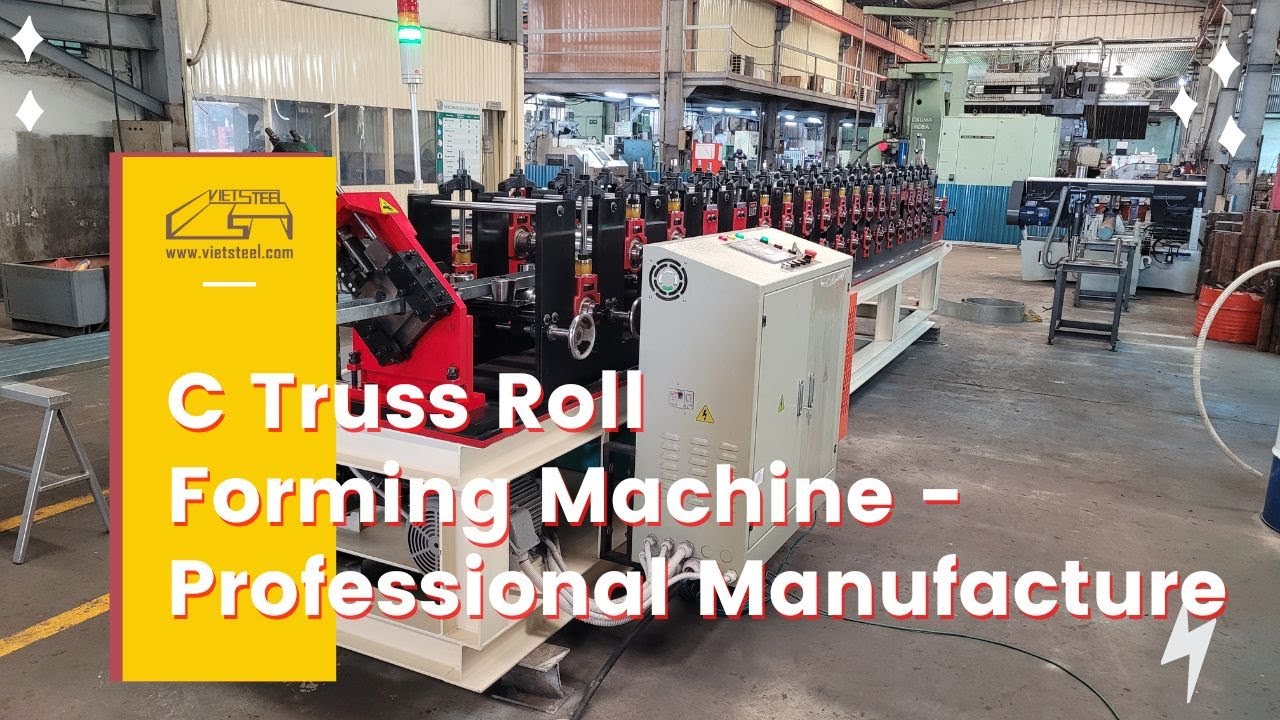 C Truss Roll Forming Machine - Professional Manufacture - Vietsteel Machine