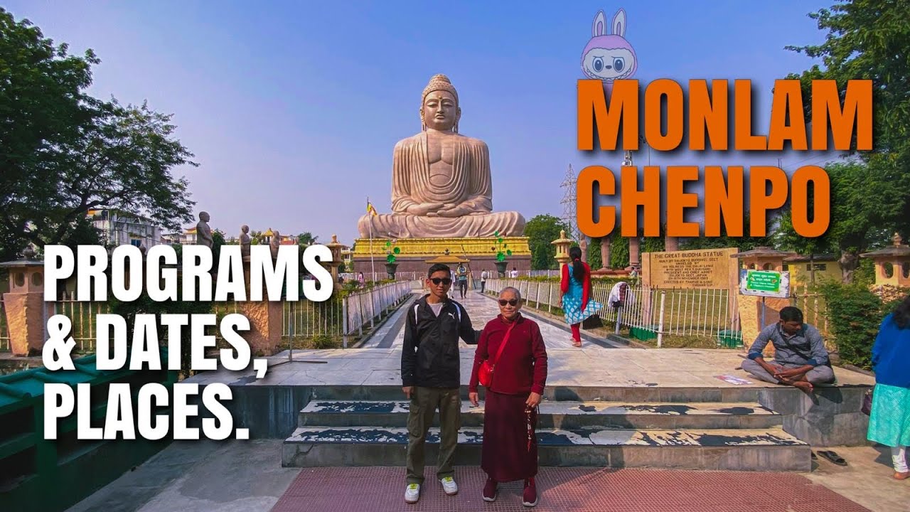 Monlam Chenpo Schedule Dates & Places: October-March | Bodh Gaya | Tibetan Vlogger