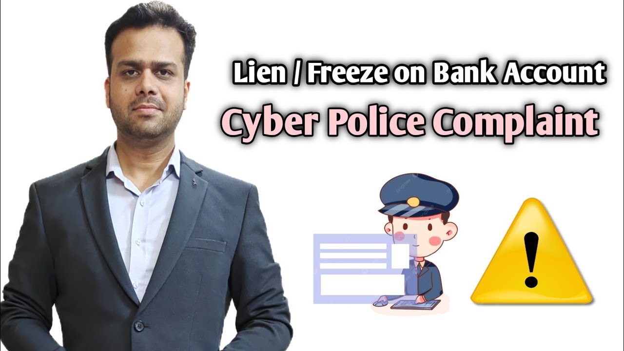 Lien on bank account due to cyber police complaint | Account Freeze due to cyber cell complaint
