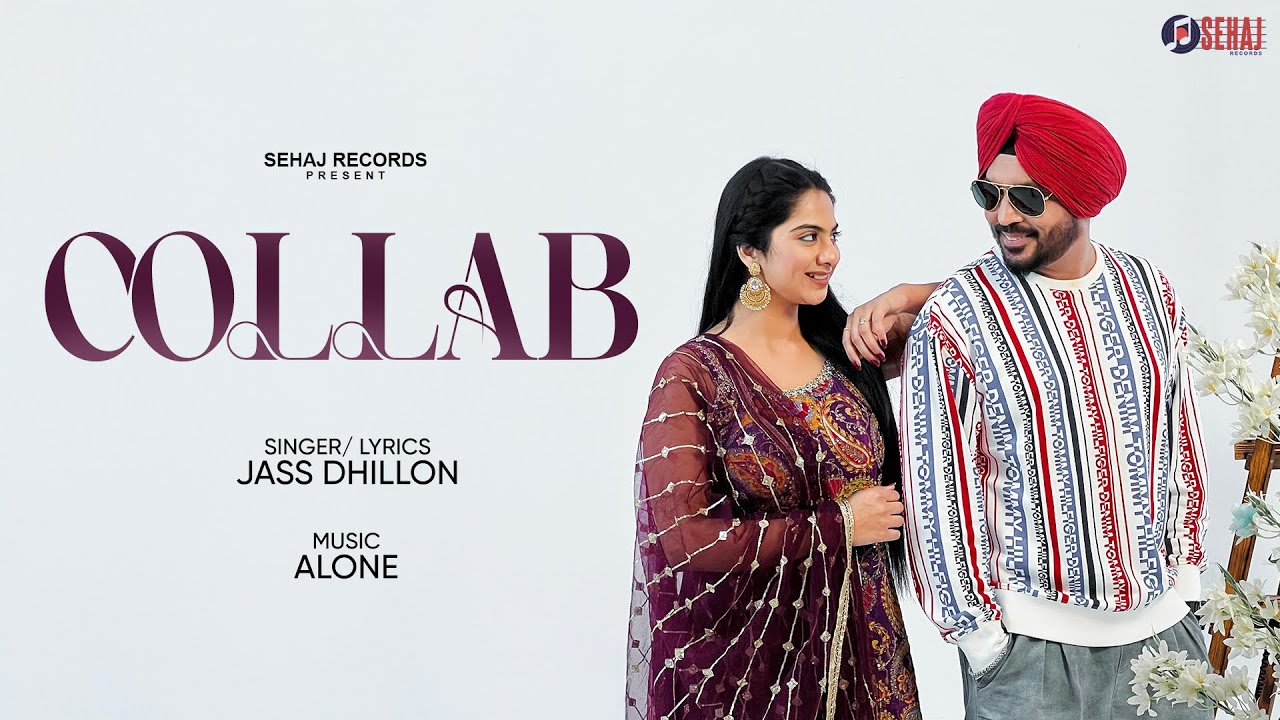 COLLAB (OFFICIAL VIDEO) | JASS DHILLON | HARSHITA SINGH | ALONE | LATEST PUNJABI SONG 2026
