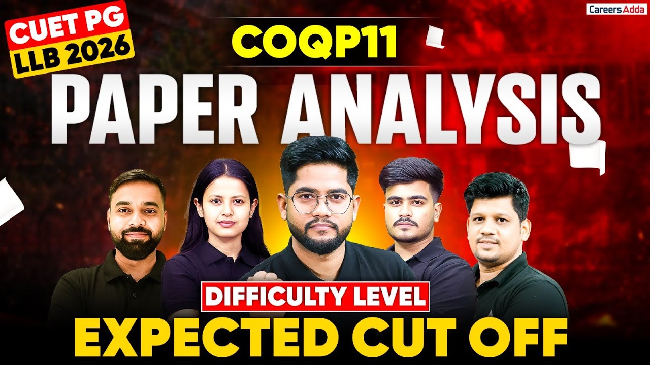 CUET PG LLB 2026 Paper Analysis | COQP11 Exam Analysis Difficulty Level & Expected Cut Off