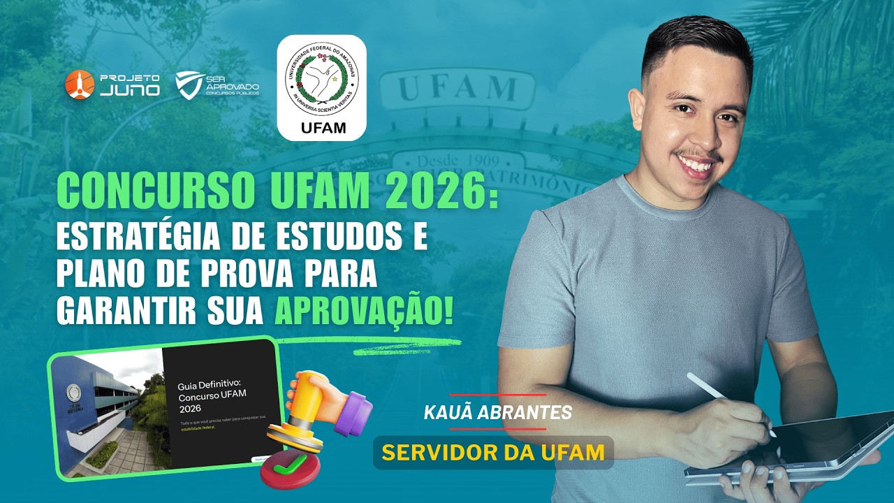 Concurso UFAM 2026: Estratégia de Estudos e Plano de Prova Para Garantir Sua Aprovação!