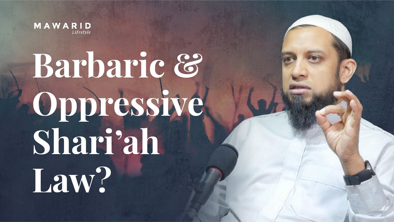 Barbaric & Oppressive Shari'ah Law? - Shaykh Shams Ad Duha