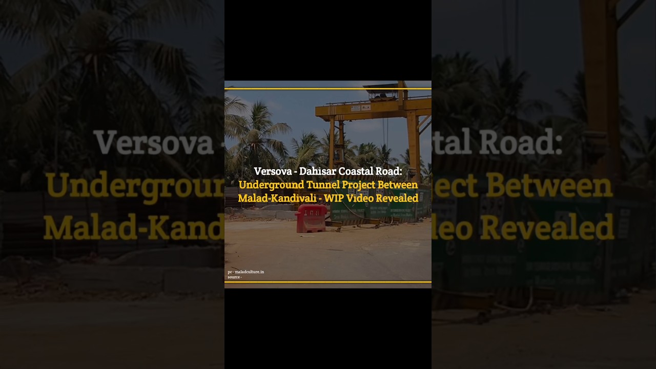 Versova-Dahisar Coastal Road: Underground Tunnel Project Between Malad-Kandivali, WIP Video Revealed