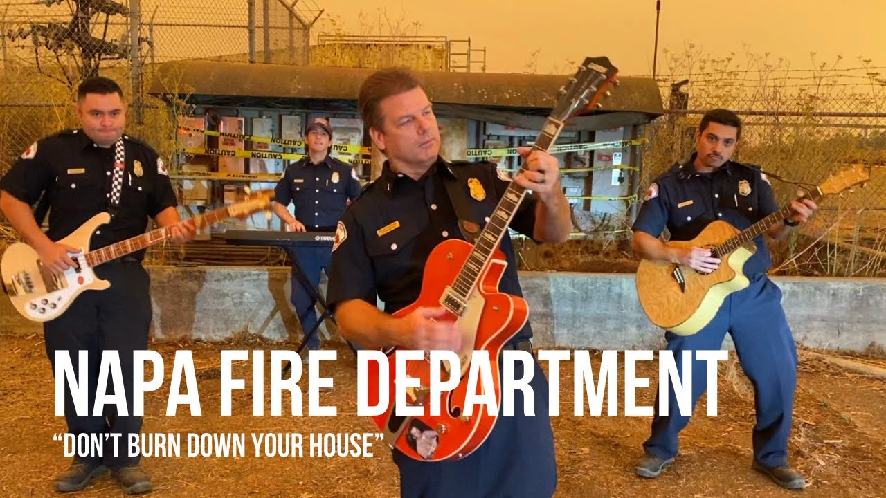 Napa Fire Department “Don’t Burn Down Your House”