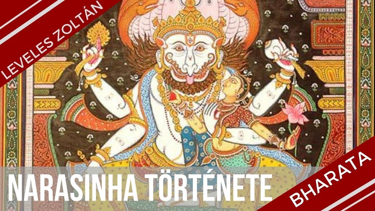 Narasimha Visnu avatár története Leveles Zoltán hindu tanító előadásában