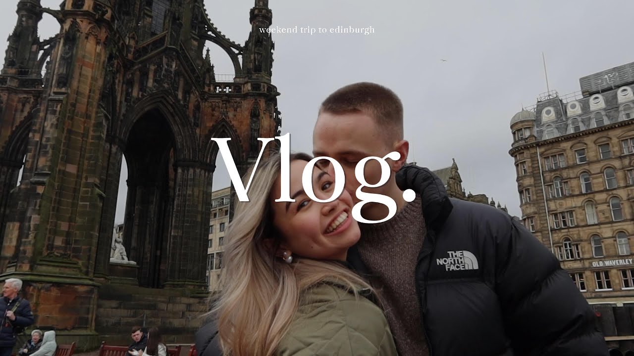 a weekend in edinburgh | eats, art & exploring the city!
