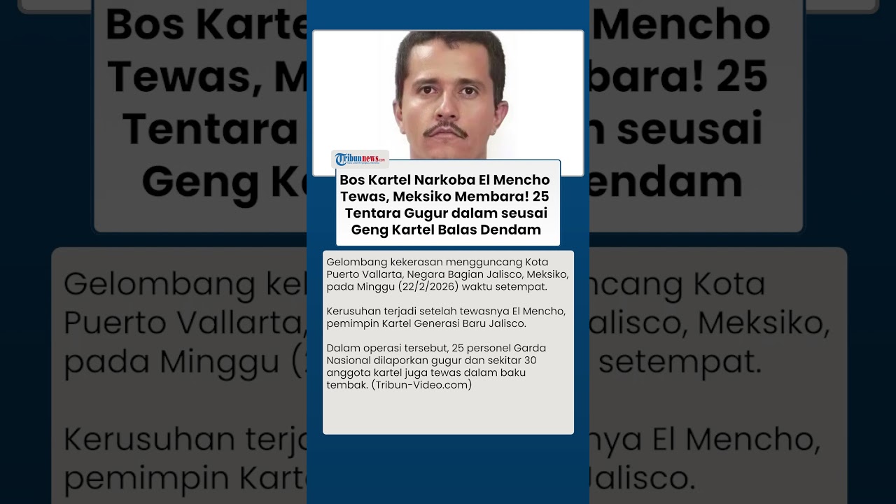 Bos Narkoba El Mencho Tewas, Meksiko Membara! 25 Tentara Gugur dalam Gelombang Balas Dendam Kartel