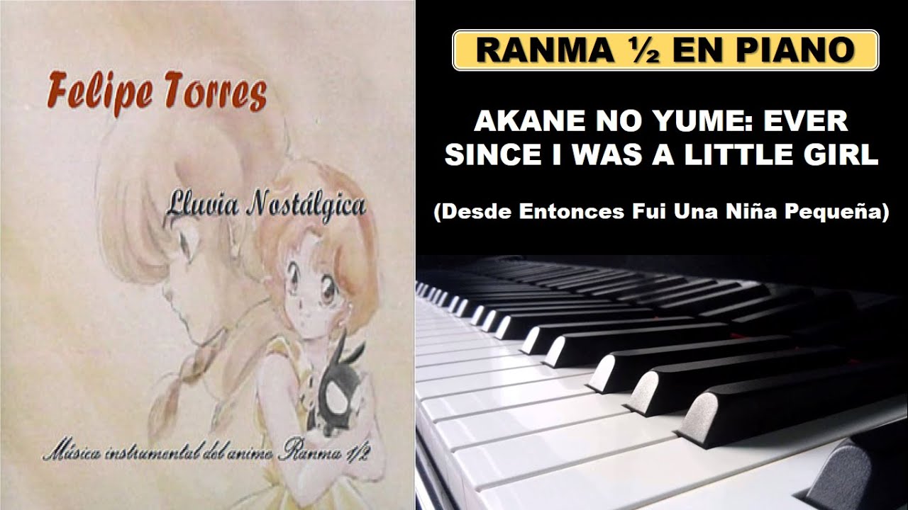 Ranma 1/2 en Piano - Ever Since I Was a Little Girl (Desde Entonces Fui Una Niña Pequeña)