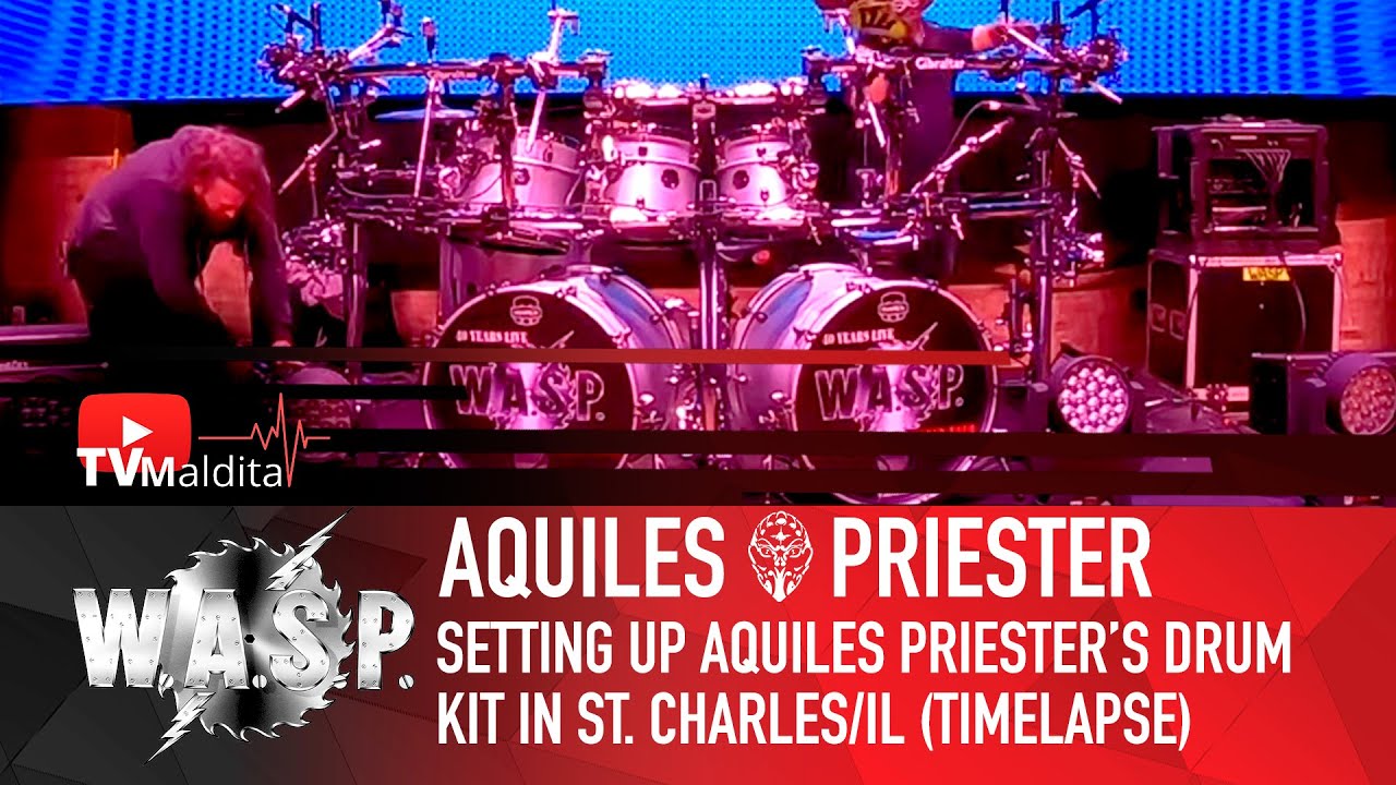 TVMaldita Presents: W.A.S.P. Setting Up Aquiles Priester’s Drum Kit in St. Charles/IL (Timelapse)