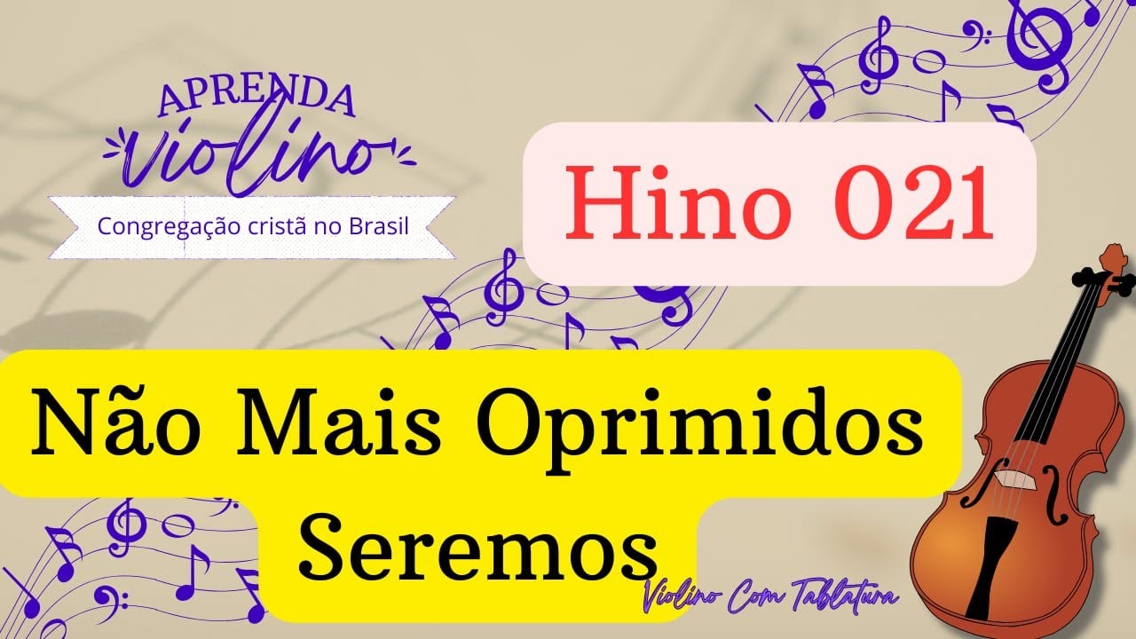 Aprenda a Tocar Não mais oprimidos seremos no Violino | Tutorial com Tablatura 