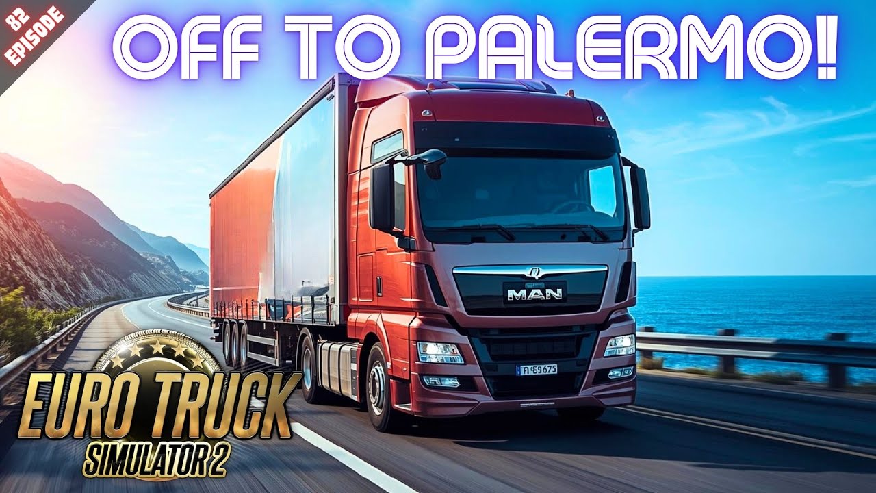 В ПАЛЕРМО! - Euro Truck Simulator 2 - Эпизод 82