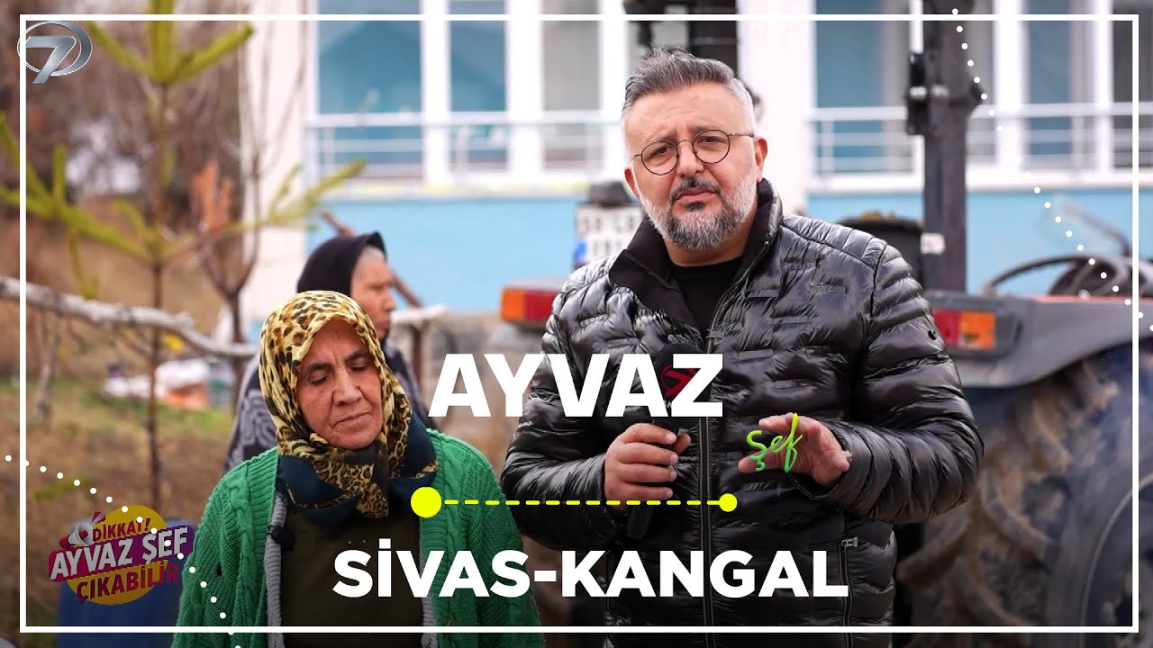 Dikkat Ayvaz Şef Çıkabilir 23. Bölüm  | Sivas/Kangal - 10 Aralık 2025