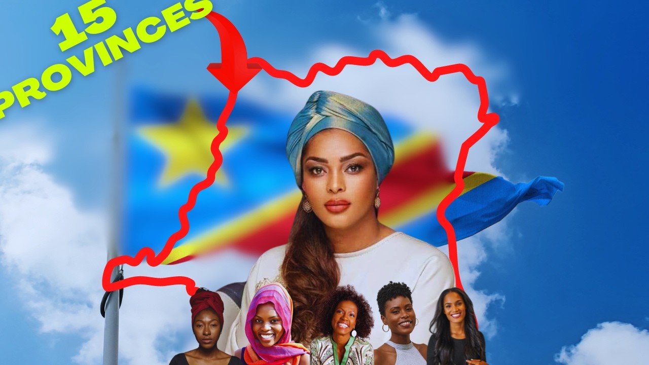 LES 15 PROVINCES AYANT LES PLUS BELLES FEMMES EN REPUBLIQUE DEMOCRATIQUE DU CONGO.