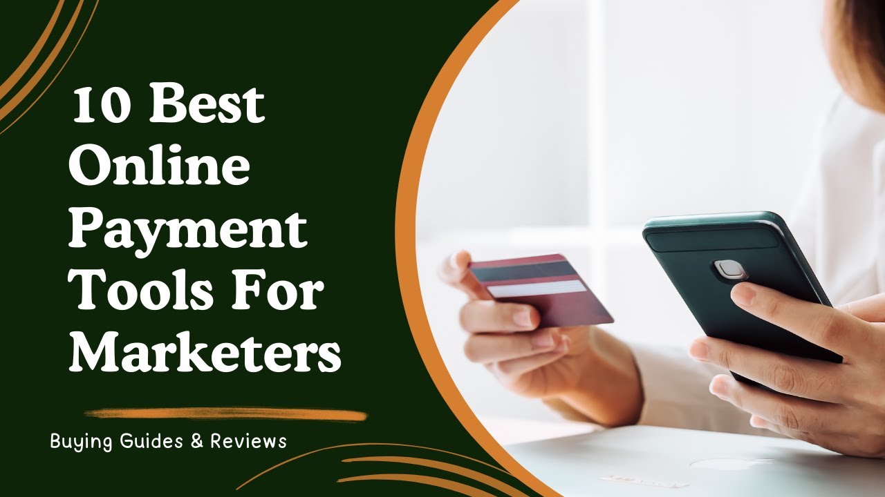 10 Best Online Payment Tools For Marketers