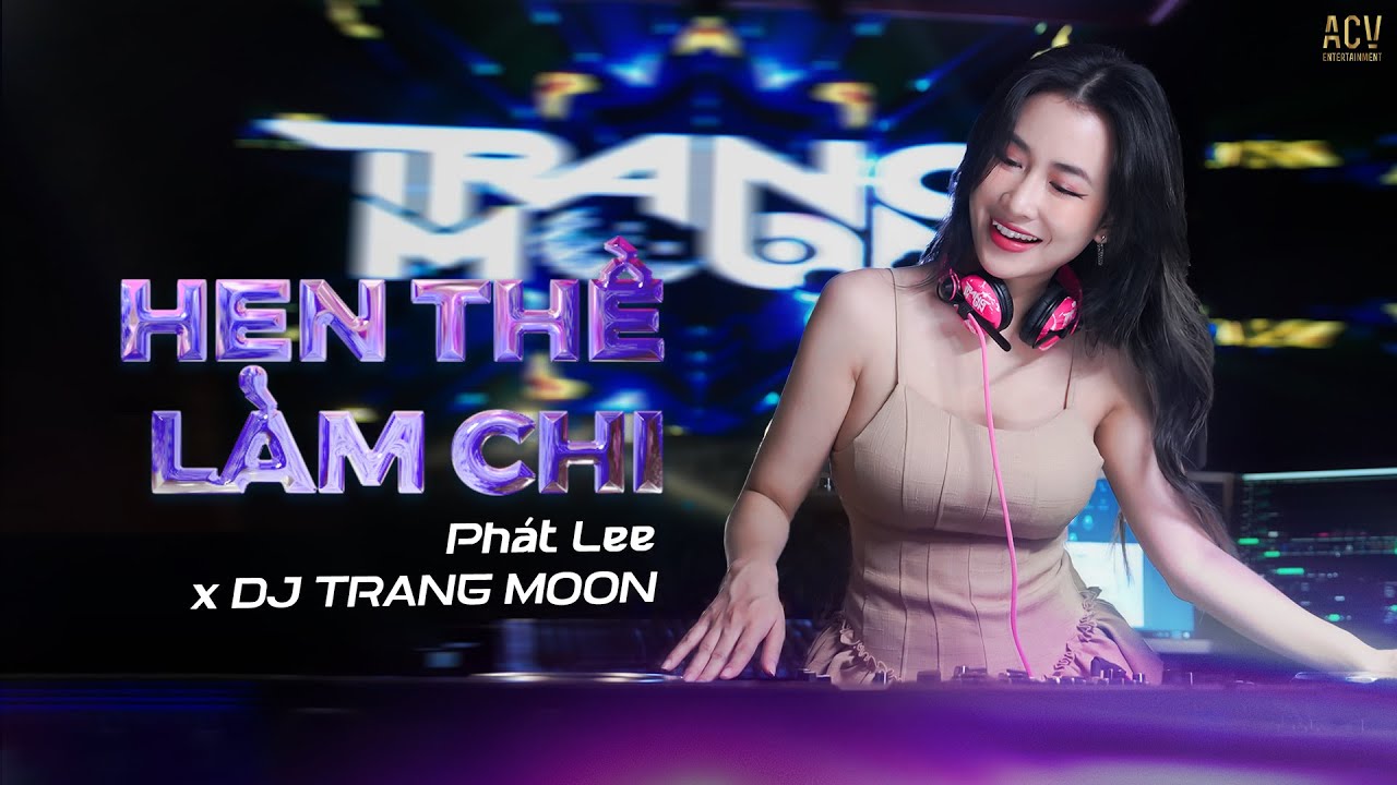 Hẹn Thề Làm Chi Remix | Phát Lee x DJ Trang Moon | Vậy là em theo người ta rồi...