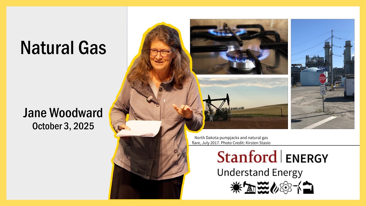 Лекция о природном газе | Джейн Вудворд | Stanford Understand Energy